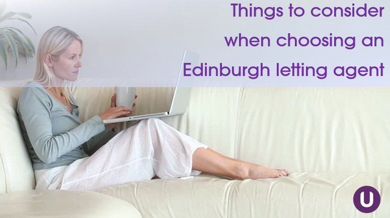 Things to consider when choosing an Edinburgh letting agent