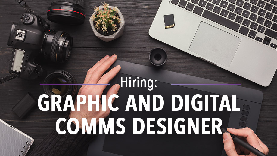 Hiring: Graphic and Digital Comms Designer