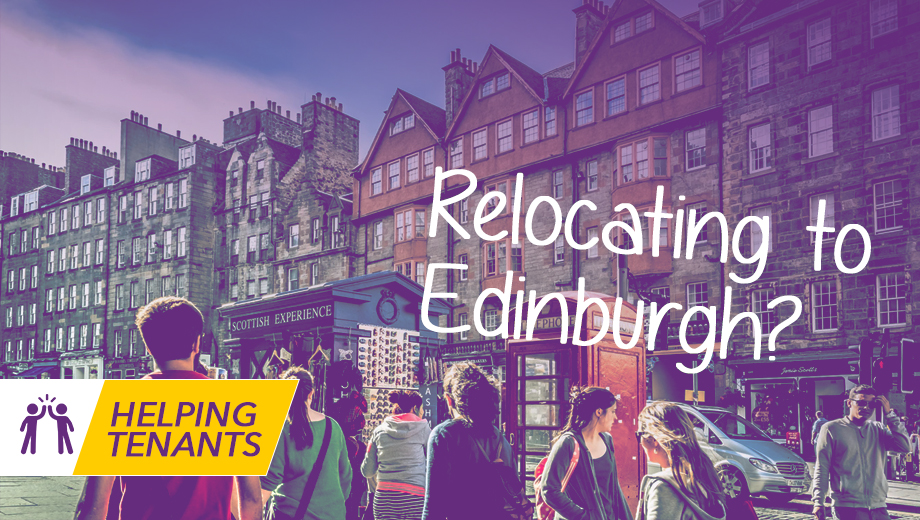 Helping tenants - Relocating to Edinburgh