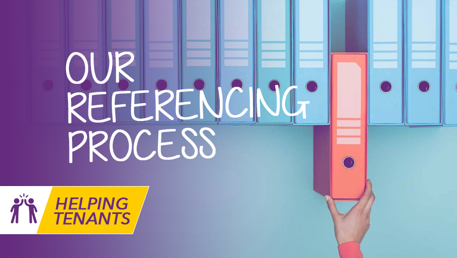Helping Tenants - Our referencing process