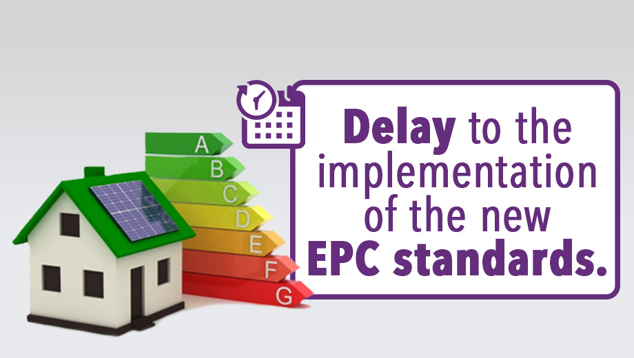 Delay to the implementation of the new EPC standards.