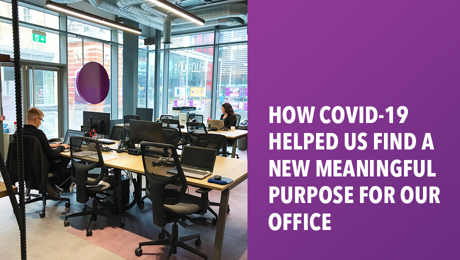 How COVID-19 helped us find a new meaningful purpose for our office